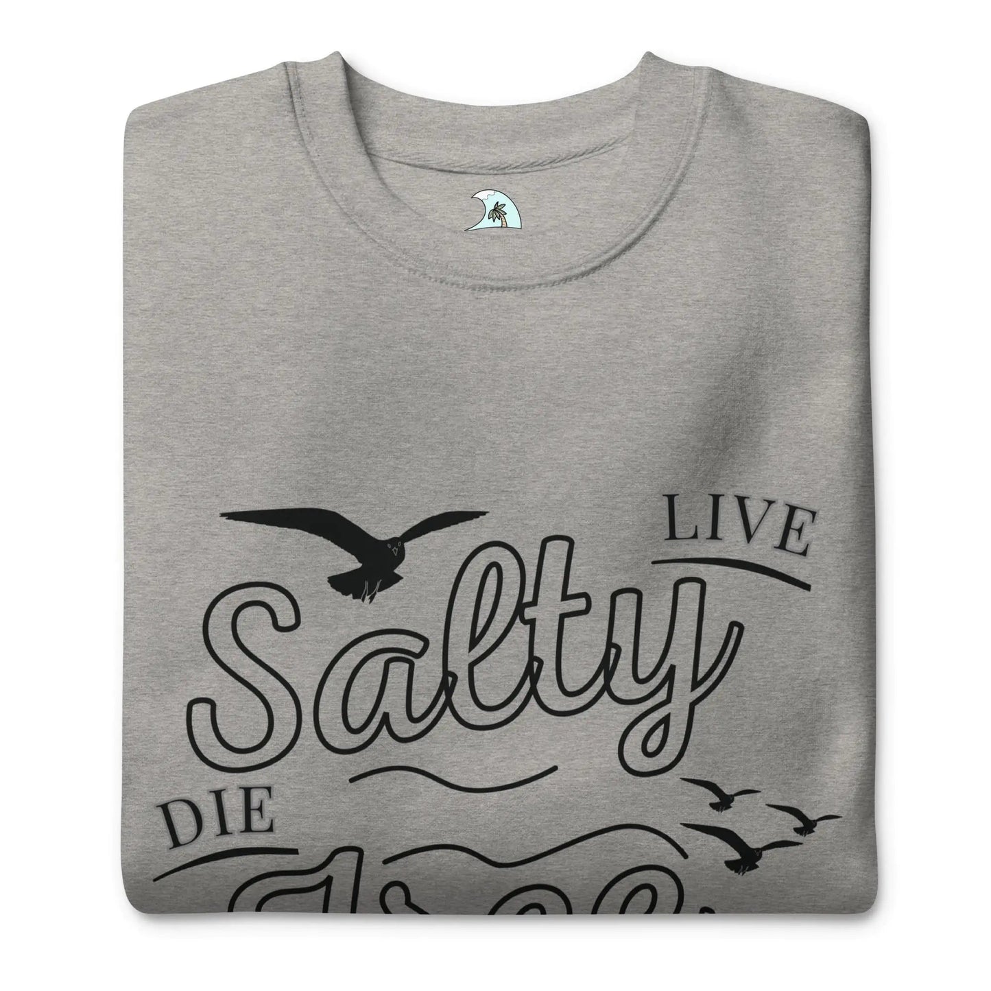 Men's Premium Live Salty, Die Free Sweatshirt WEM Support (www.WEM.support)