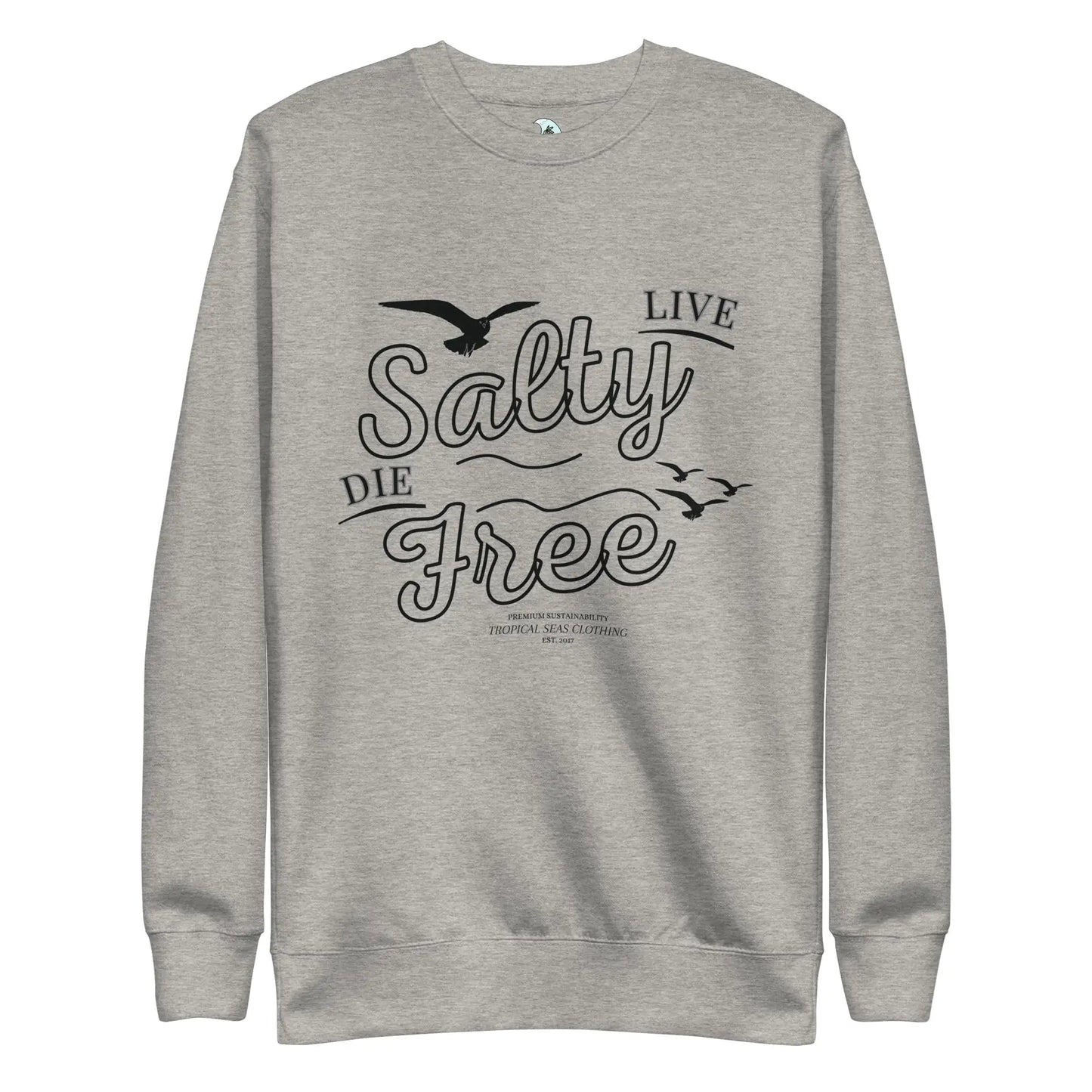 Men's Premium Live Salty, Die Free Sweatshirt WEM Support (www.WEM.support)