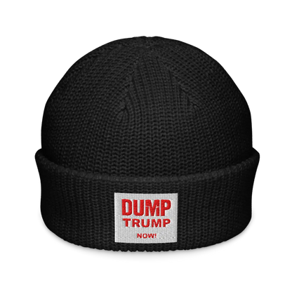 DUMP TRUMP NOW! Fisherman Beanie