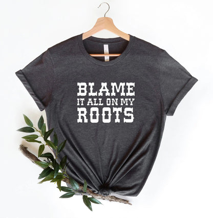 Camiseta Blame it All on My Roots, Camiseta Country, Camiseta de Música WEM Support (www.WEM.support)
