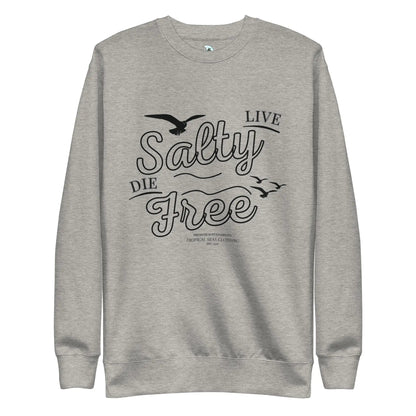 Men's Premium Live Salty, Die Free Sweatshirt WEM Support (www.WEM.support)