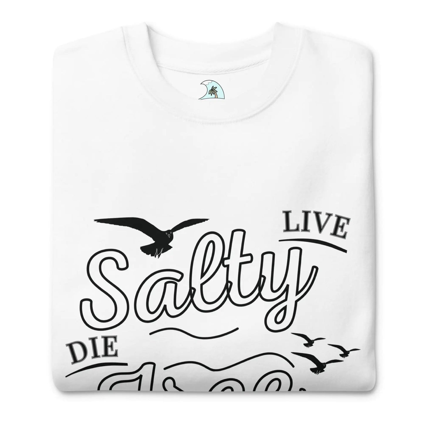 Men's Premium Live Salty, Die Free Sweatshirt WEM Support (www.WEM.support)