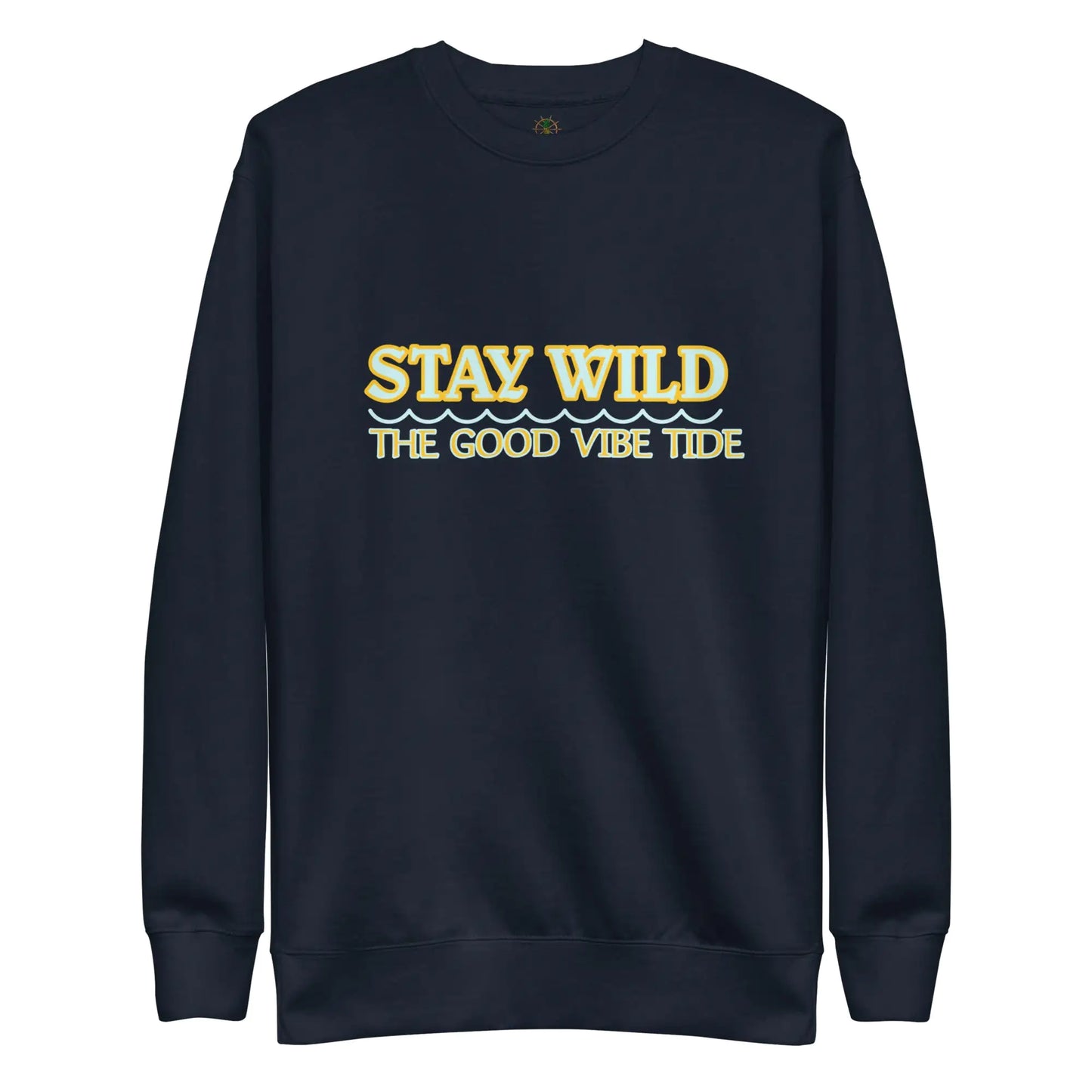 Premium Stay Wild Sweatshirt - HejK.com Marketplace LLC