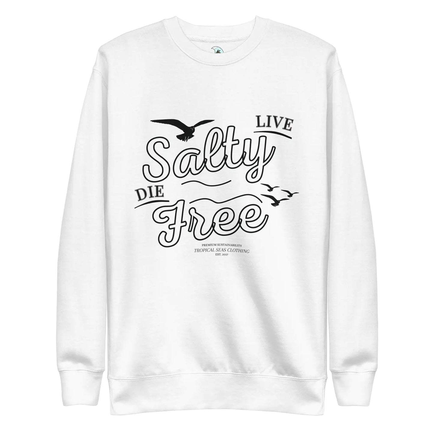 Men's Premium Live Salty, Die Free Sweatshirt WEM Support (www.WEM.support)