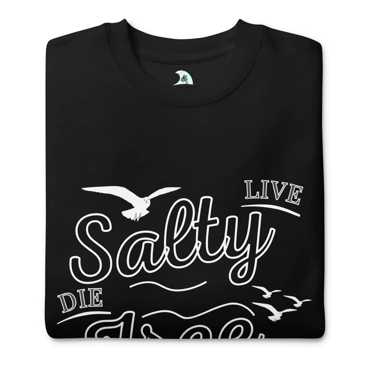 Men's Premium Live Salty, Die Free Sweatshirt WEM Support (www.WEM.support)