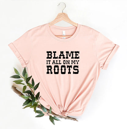 Camiseta Blame it All on My Roots, Camiseta Country, Camiseta de Música WEM Support (www.WEM.support)