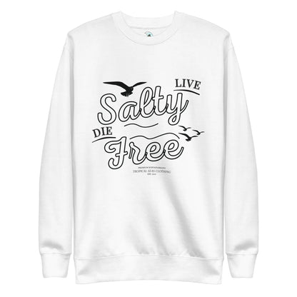 Men's Premium Live Salty, Die Free Sweatshirt WEM Support (www.WEM.support)