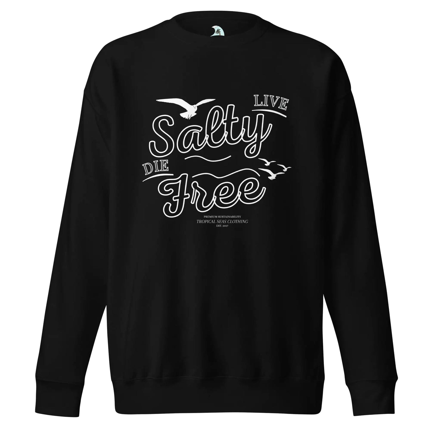 Men's Premium Live Salty, Die Free Sweatshirt WEM Support (www.WEM.support)